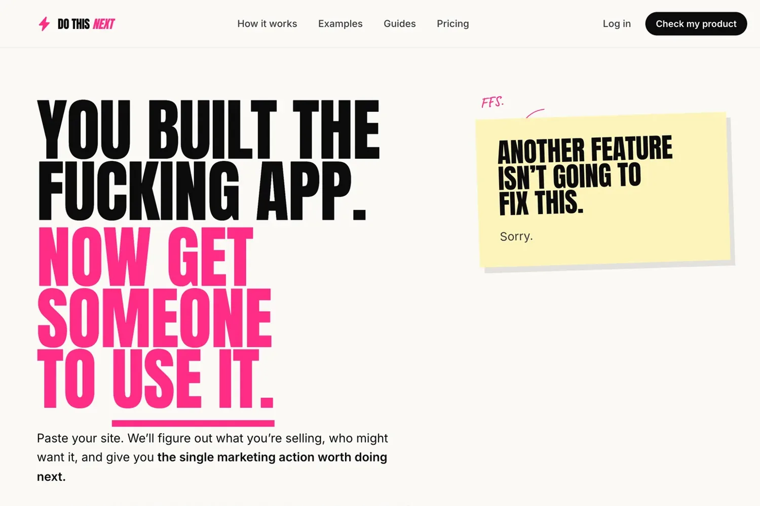 The Do This Next homepage: cream background with an enormous black and hot pink headline reading You built the app, now get someone to use it, beside a yellow sticky note.